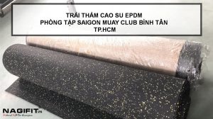 Read more about the article Thi công trải thảm cao su EPDM (Rubber Mat) tại Phòng tập Saigon Muay Club (SMC) – Bình Tân – Tp.HCM