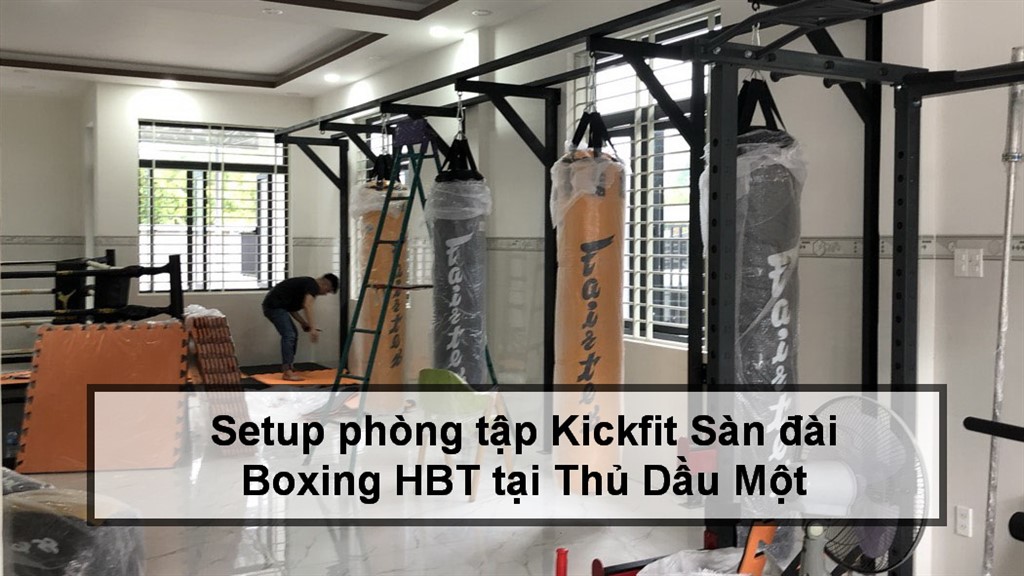 You are currently viewing Setup phòng tập Kickfit Sàn đài Boxing HBT tại Thủ Dầu Một
